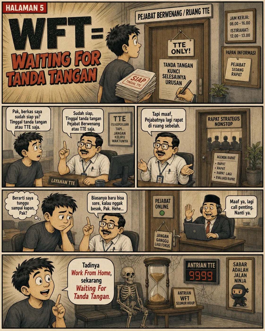 Halaman 5: Warga menunggu di depan ruang "TTE Only" yang terkunci karena pejabatnya rapat nonstop; papan antrean tanda tangan elektronik menunjuk angka 9999, dengan kerangka manusia menunggu di kursi.